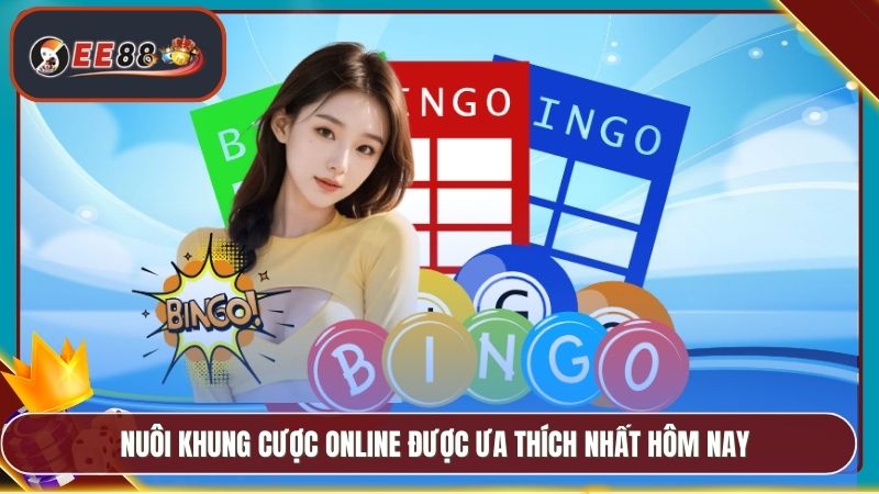 Nuôi khung cược online được ưa thích nhất hôm nay
